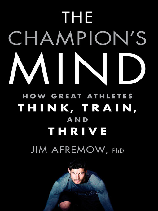 Title details for The Champion's Mind by Jim Afremow - Wait list
